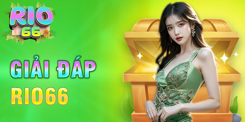 Giải đáp rio66 hỗ trợ khách hàng trực tuyến 24/7